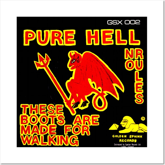 Pure Hell These Boots Are Made for Walking 1978 1979 Punk Throwback Wall Art by AlternativeRewind